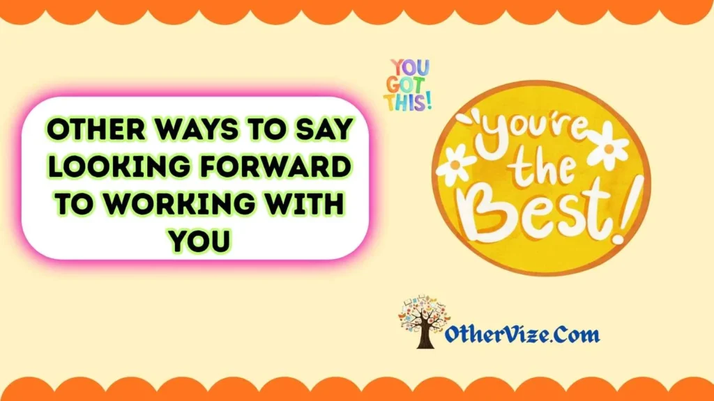 “Looking Forward to Working With You” Quotes