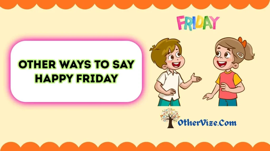 Other Ways to Say “Happy Friday” in Email