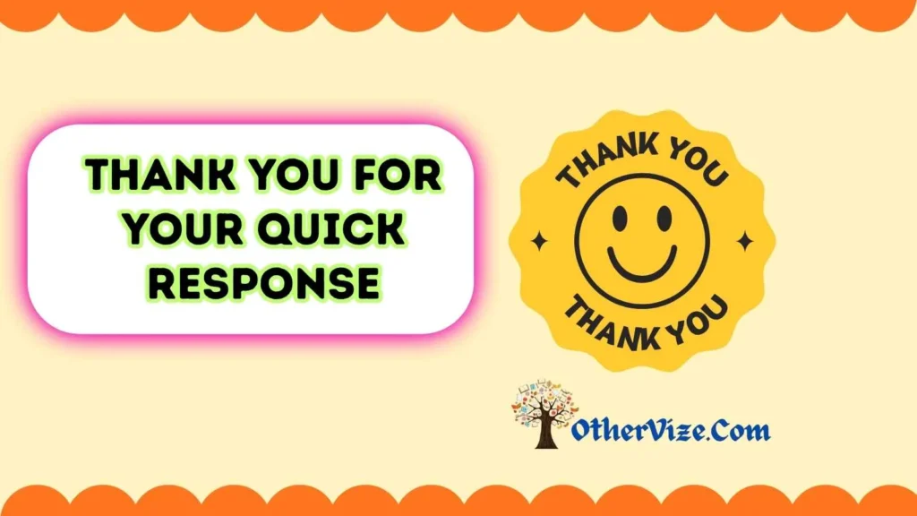 Thank You for Your Prompt Response  Meaning