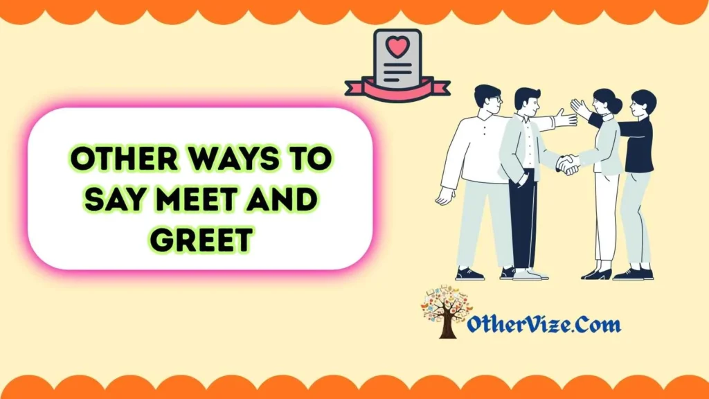 Fun Way to Say Meet and Greet