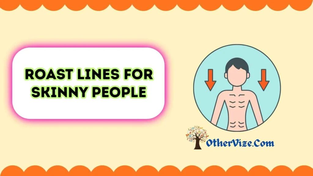 Good Roast Lines for Skinny People