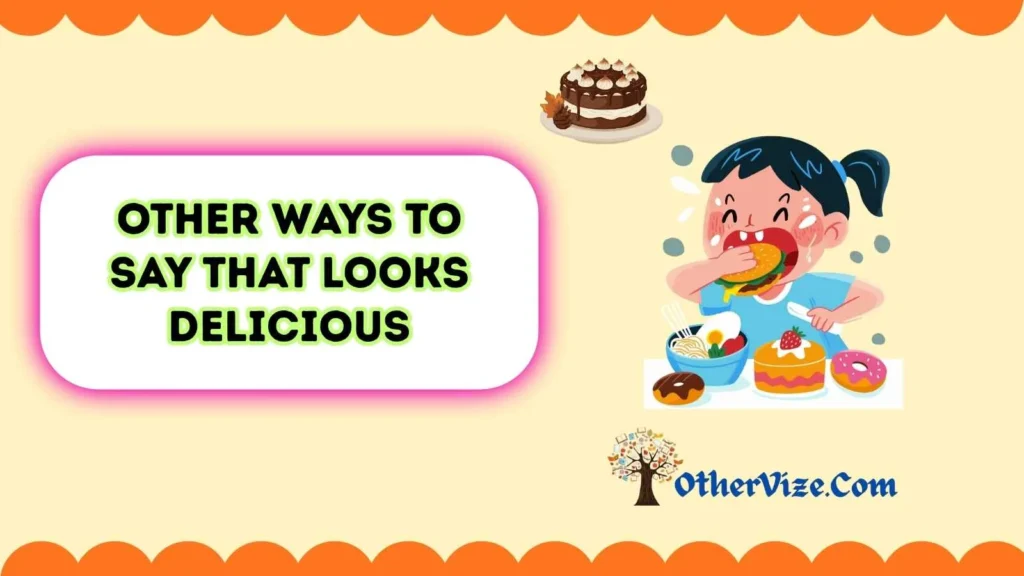 It looks delicious meaning