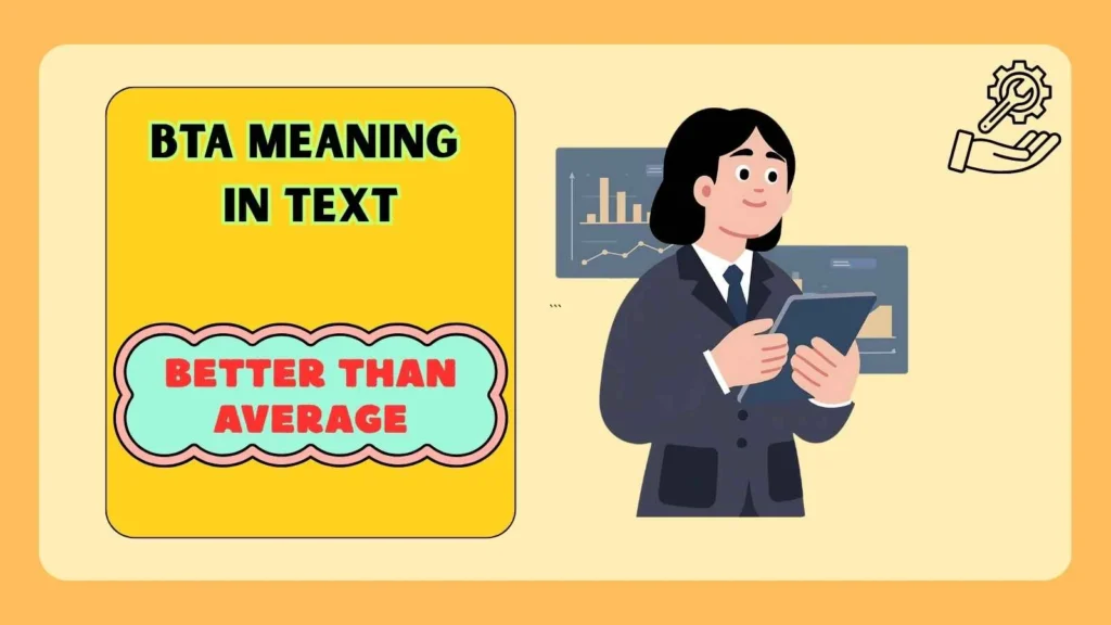 BTA Meaning in Text Funny