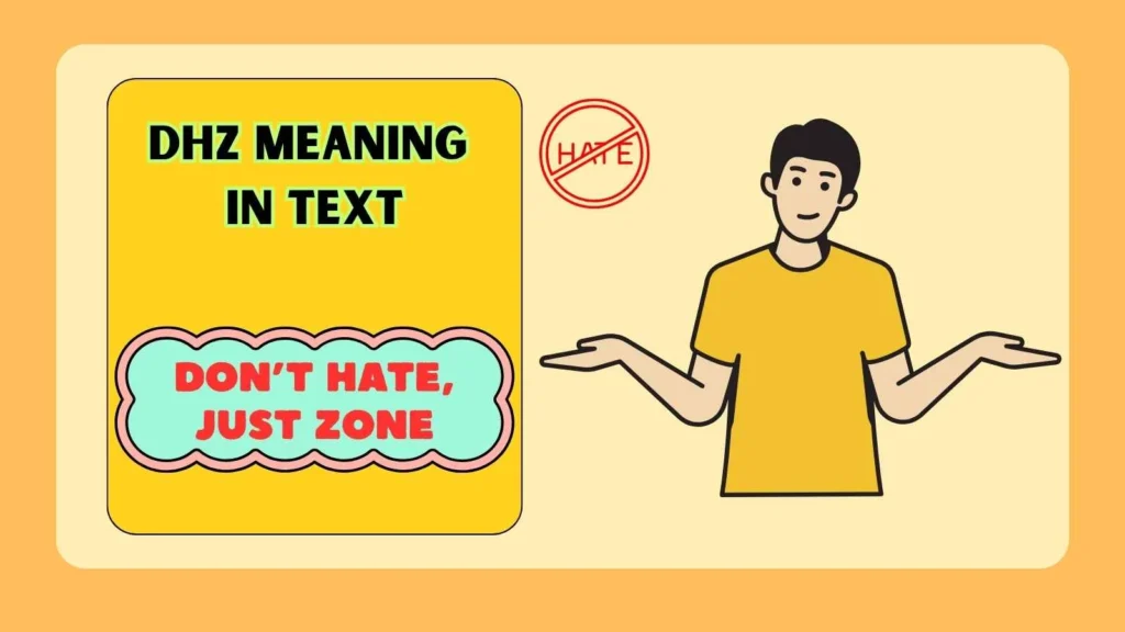 DHZ Meaning in Text from a Guy