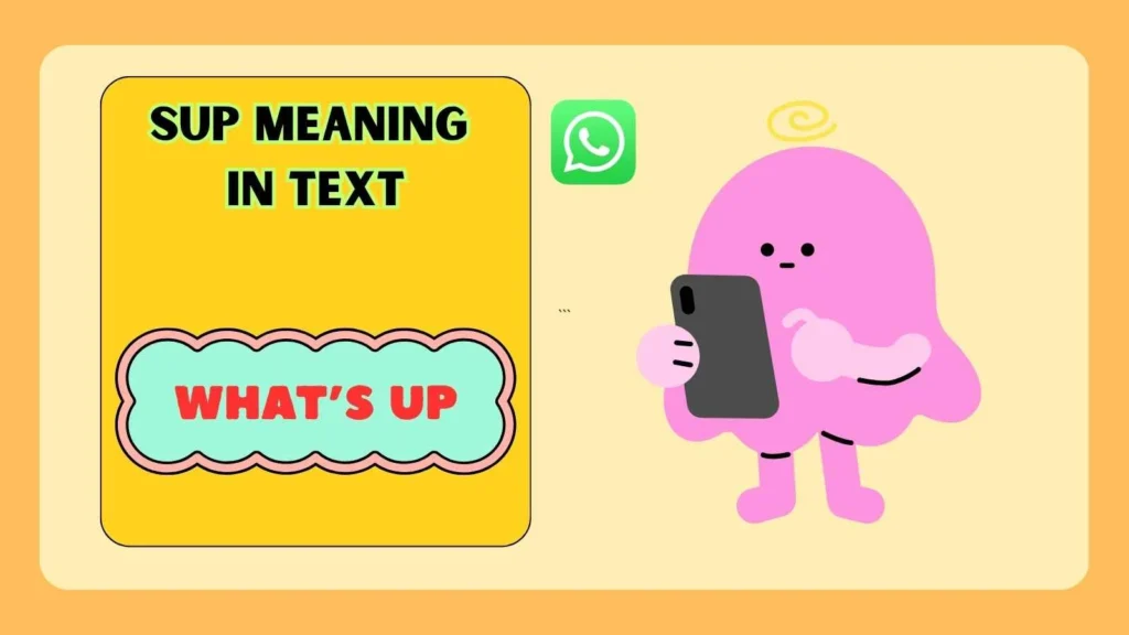 Sup Meaning in WhatsApp