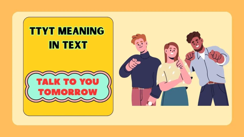 TTYT Meaning (Talk to You Then)