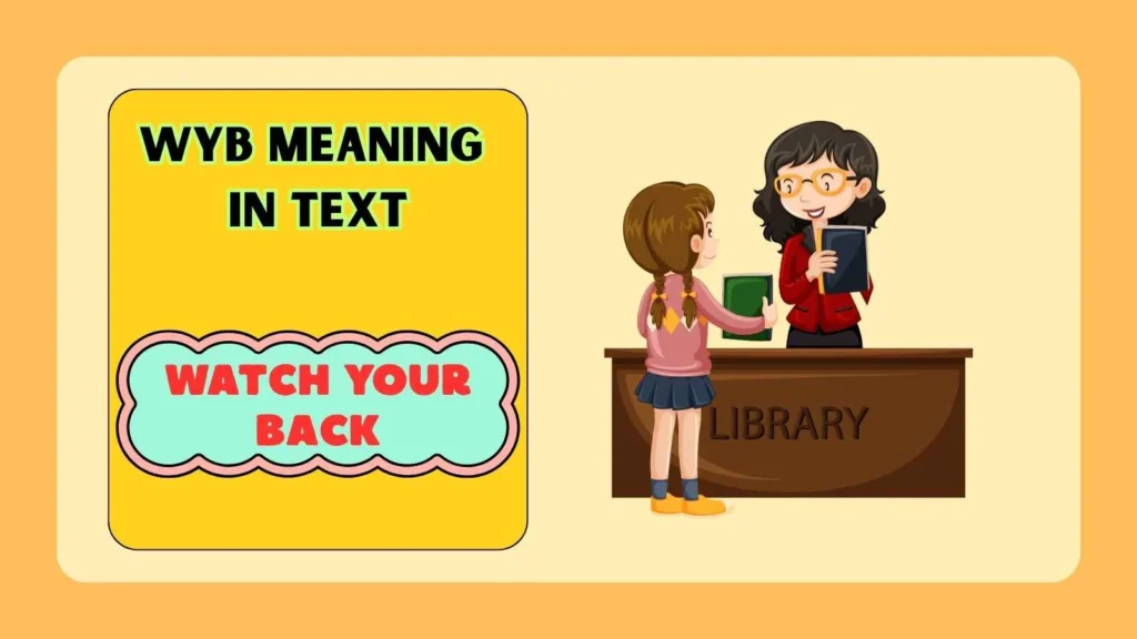 WYB Meaning in Text from a Girl