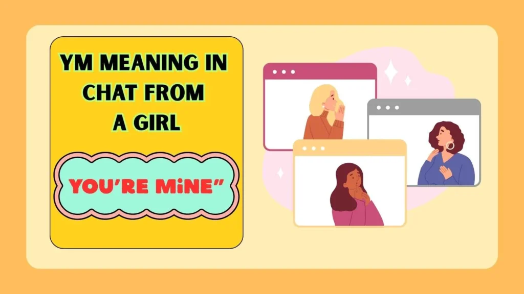 YM Meaning in Chat from a Girl