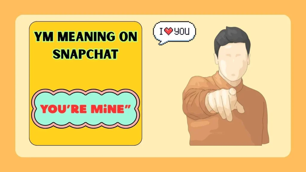 YM Meaning on Snapchat