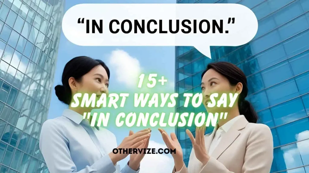 in conclusion