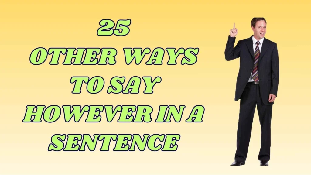 other ways to say however 