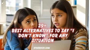 other ways to say I don’t know