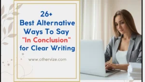 other ways to say in conclusion
