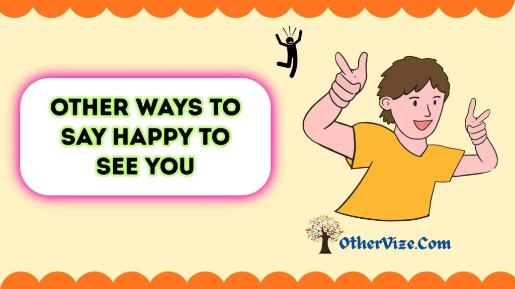 Always happy to see you meaning