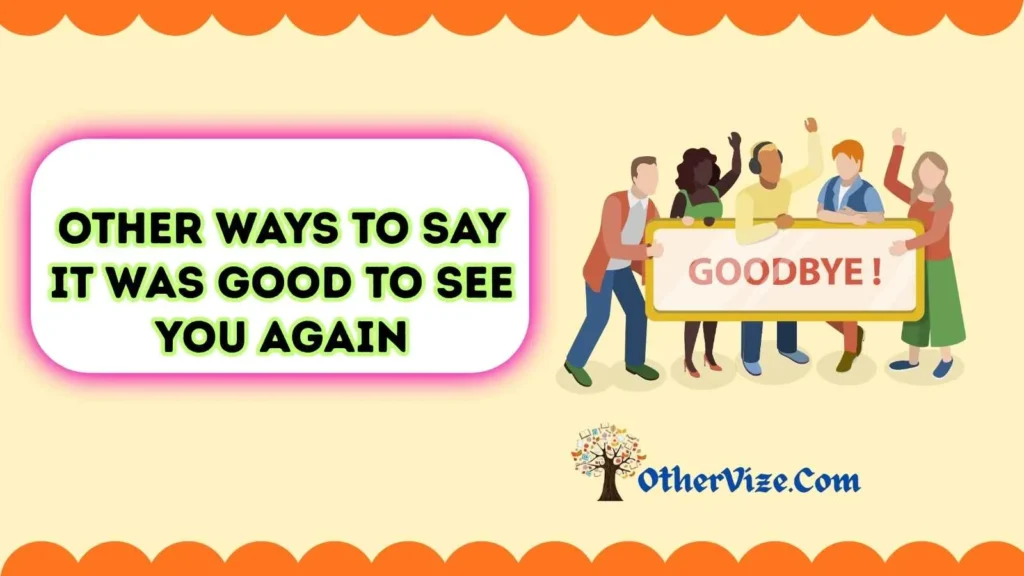 How Do You Say It's Good to See You Again