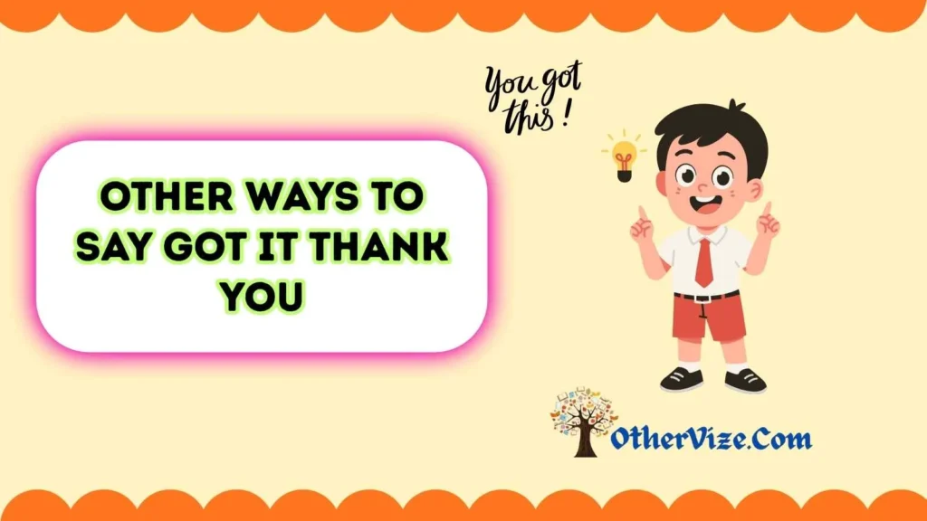 How to say got it in a professional way