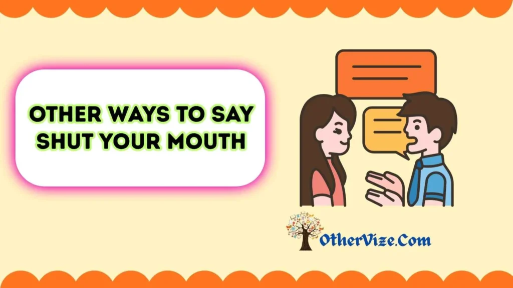 How to Say Shut Up in a Smart Way
