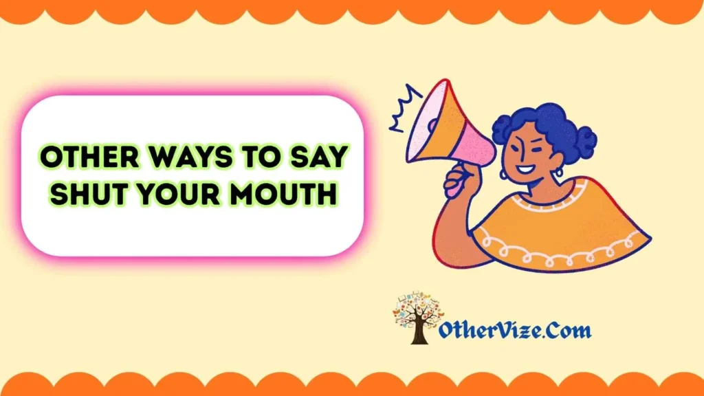 How to Say Shut Your Mouth in Spanish