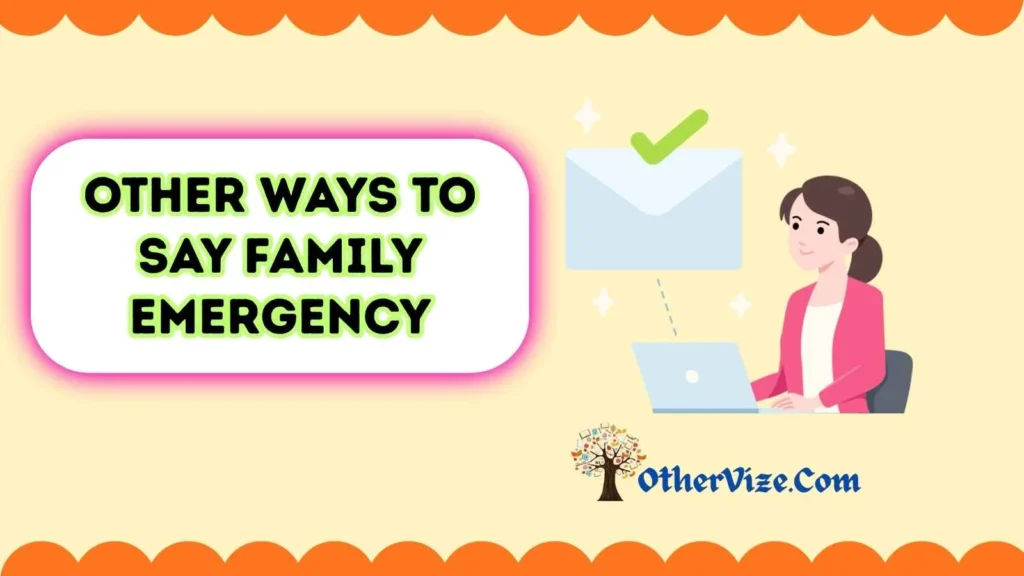 Other Ways to Say Family Emergency in Email