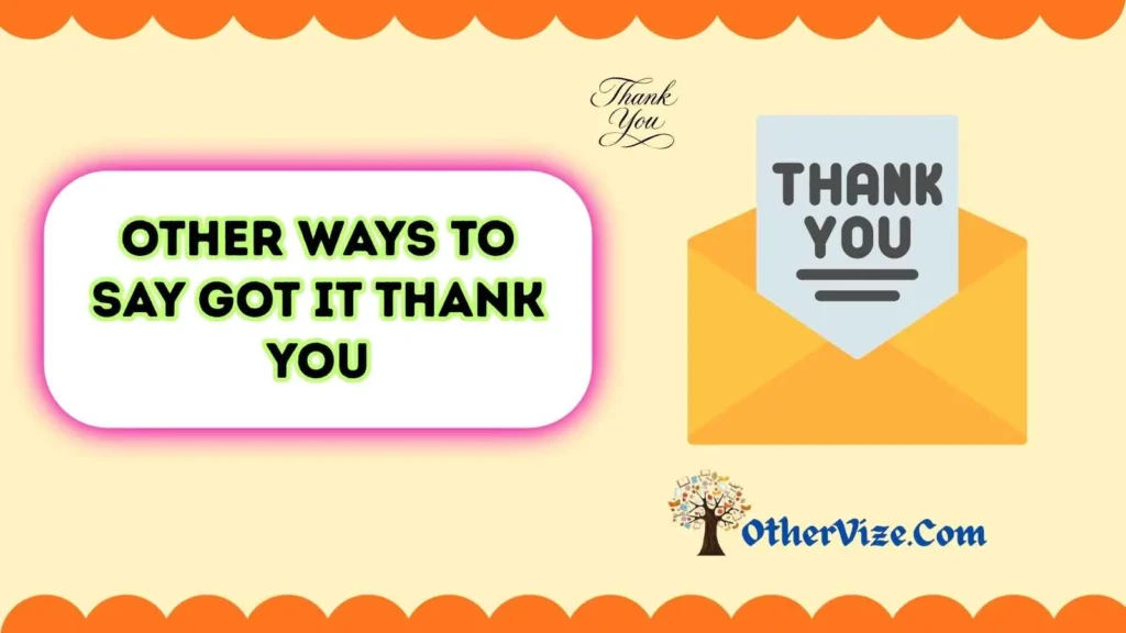 Other ways to say got it thank you in email