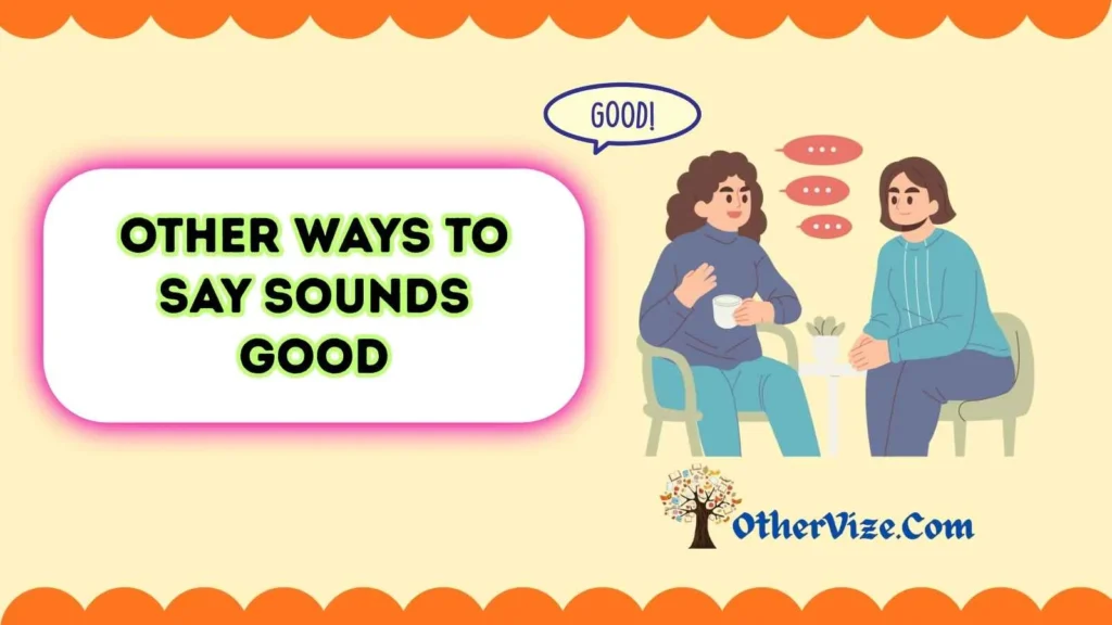 Other ways to say sounds good in chat