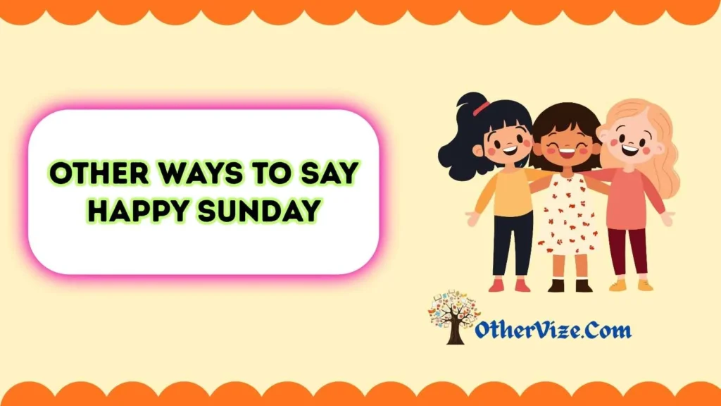 Say Happy Sunday to a Friend