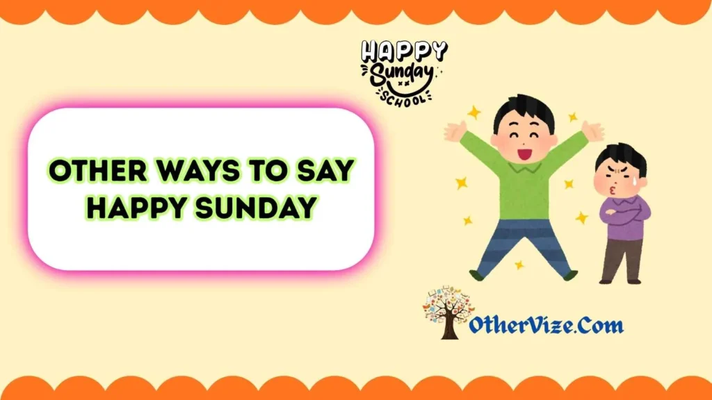 Say Happy Sunday to Someone
