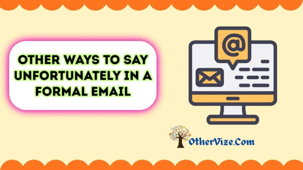 “Unfortunately” in a Formal Email Example