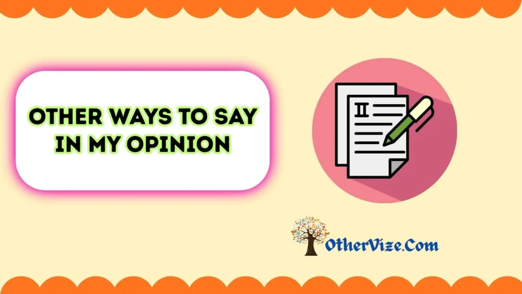 Way to Say “In My Opinion” in an Essay
