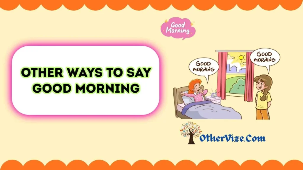 Cute Ways to Say Good Morning Over Text