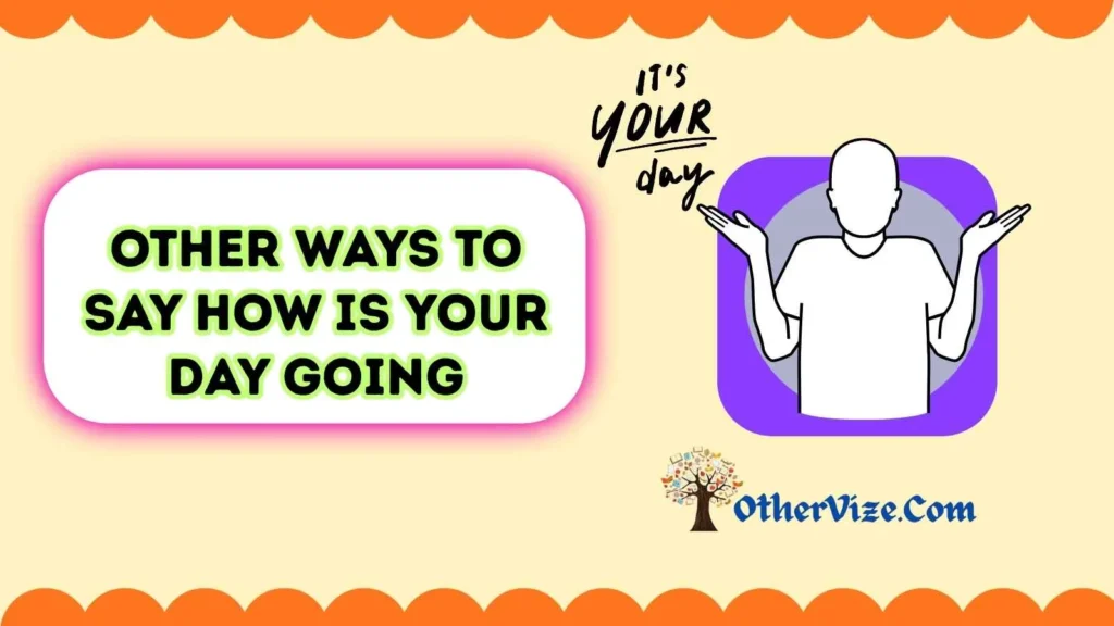 How Is Your Day Going Reply