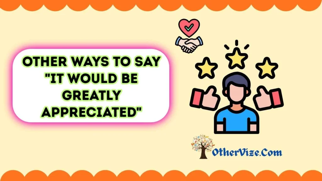 It Would Be Highly Appreciated Meaning