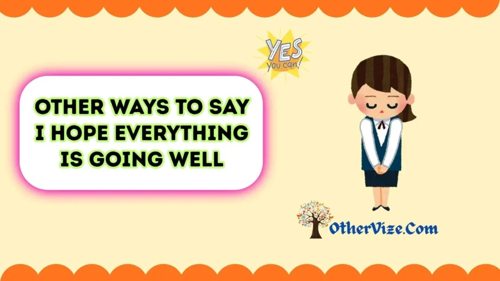 Say “I Hope You Are Doing Well” Professionally