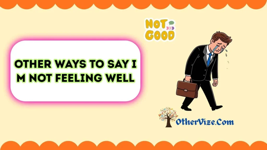 Say “Not Feeling Well” Professionally