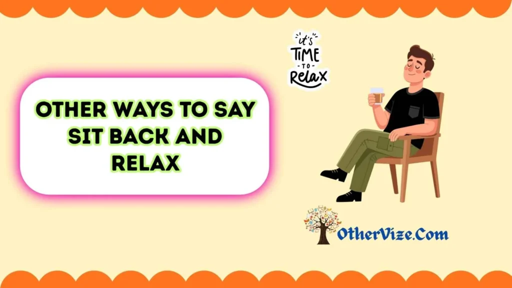 Sit Back and Relax Quotes