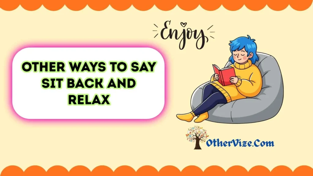 Sit Back, Relax and Enjoy