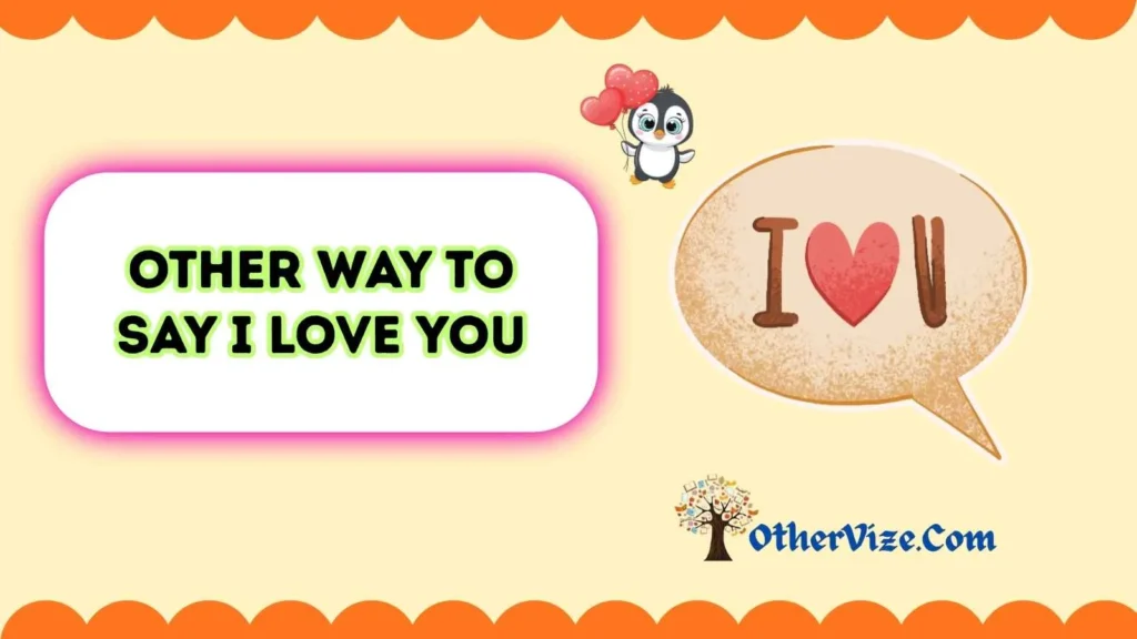 Unique ways to say I love you