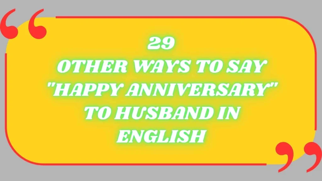 other ways to say happy anniversary to husband
