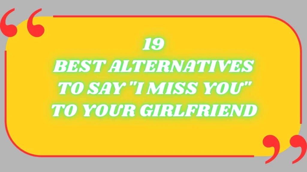 Other Ways to Say “I Miss You”
