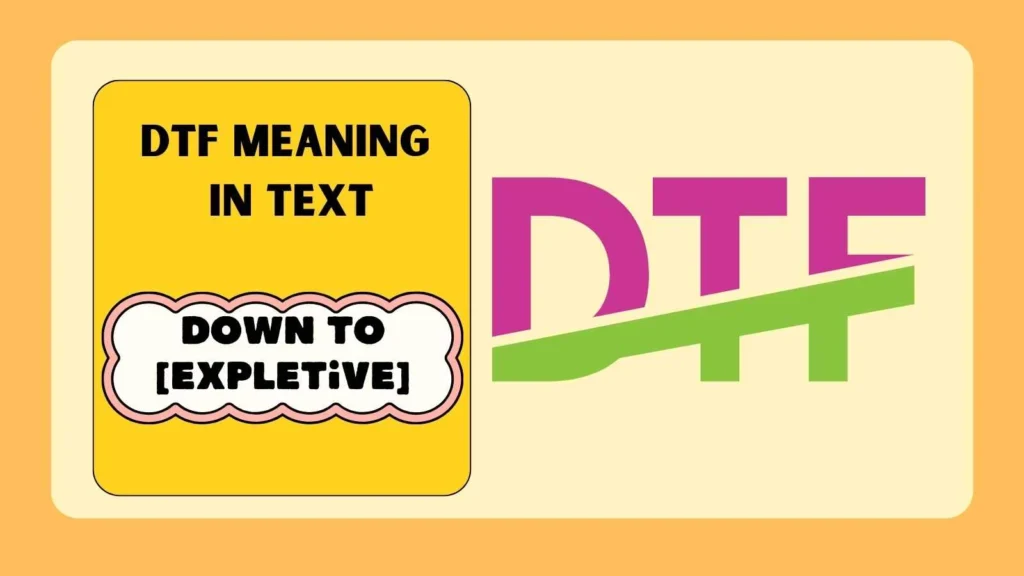 DTF Meaning in Text