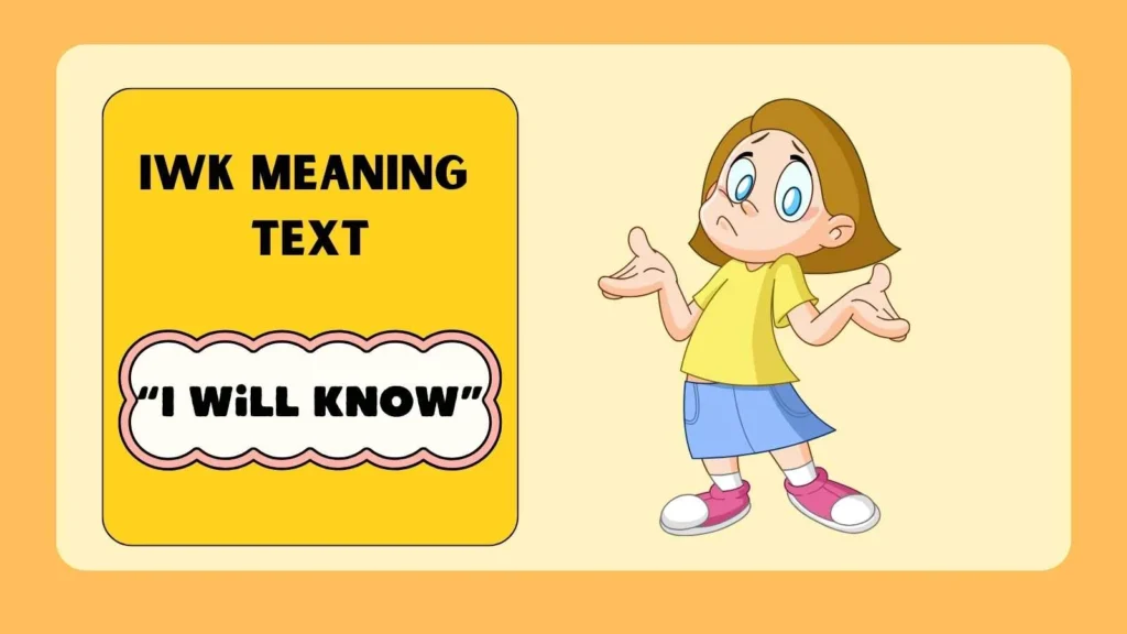 iwk meaning in text
