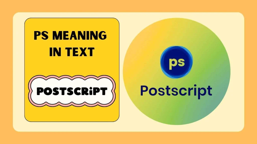 PS Meaning in Text