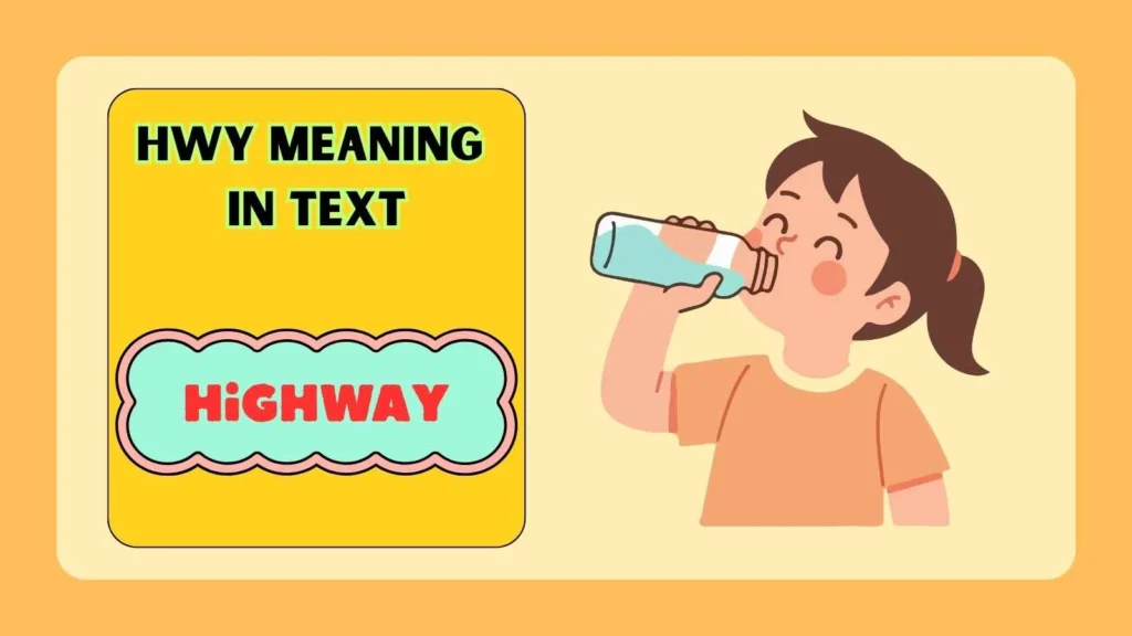 Hwy Meaning in Text from a Girl