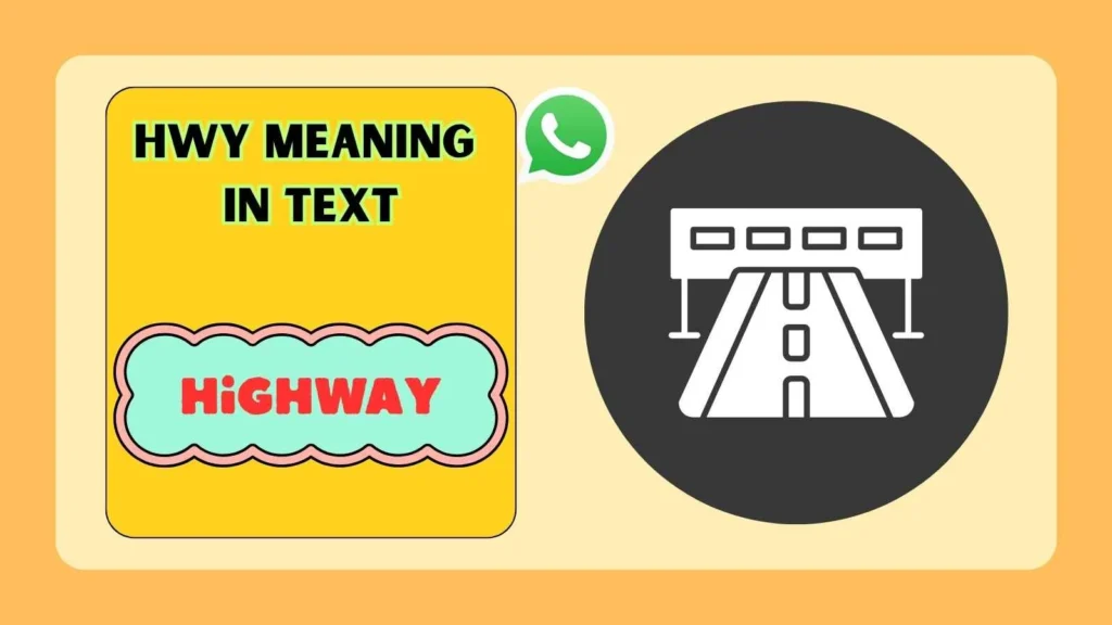 Hwy Meaning in WhatsApp