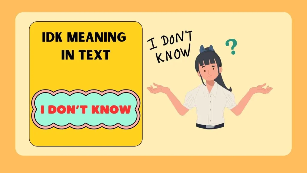 IDK Meaning in Text
