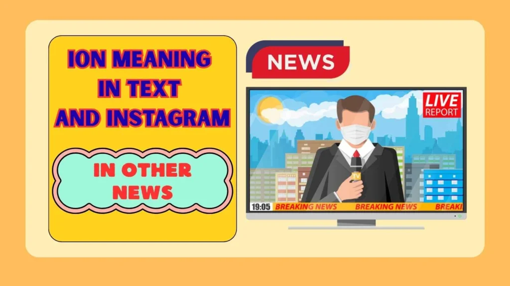 ION Meaning in Text and Instagram