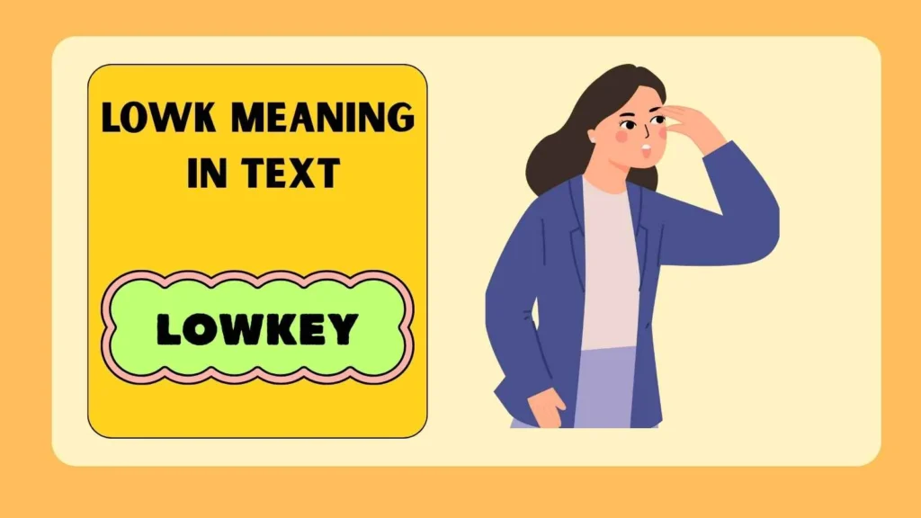 Lowk Meaning in Text