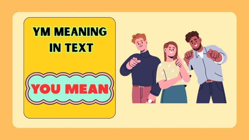 YM Meaning in Text