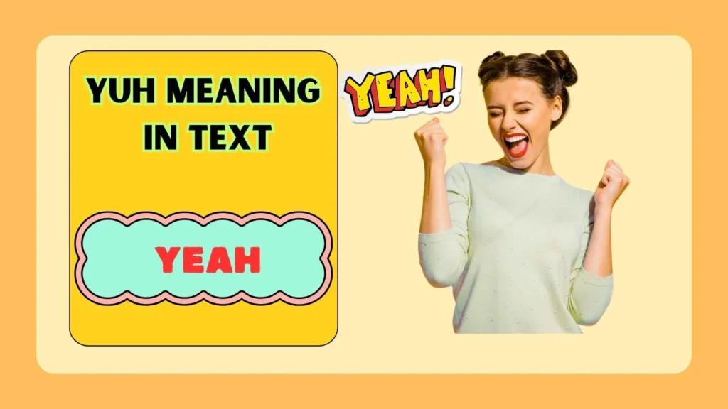 Yuh Meaning in Text