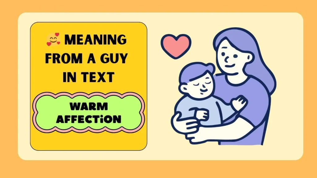 🥰 Meaning from a Guy in Text